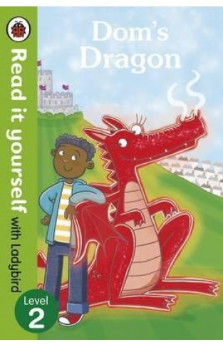 Dom's Dragon - Read it yourself with Ladybird : Level 2